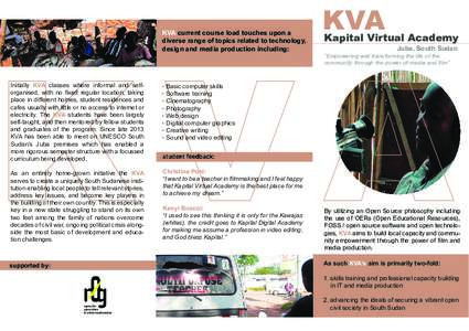 KVA current course load touches upon a diverse range of topics related to technology, design and media production including: Initially KVA classes where informal and selforganised, with no fixed regular location, taking 