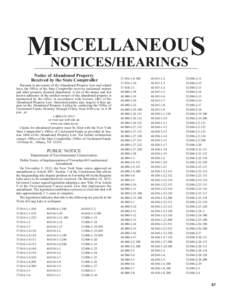 ISCELLANEOUS MNOTICES/HEARINGS Notice of Abandoned Property Received by the State Comptroller Pursuant to provisions of the Abandoned Property Law and related laws, the Office of the State Comptroller receives unclaimed 