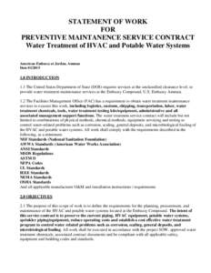 STATEMENT OF WORK FOR PREVENTIVE MAINTANENCE SERVICE CONTRACT Water Treatment of HVAC and Potable Water Systems American Embassy at Jordan, Amman Date[removed]