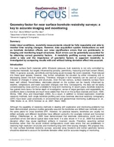 Geometry factor for near surface borehole resistivity surveys: a key to accurate imaging and monitioring Kun Guo1, Bernd Milkreit1 and Wei Qian2 1Department of Earth Sciences, University of Toronto 2Geoserve Logging & To