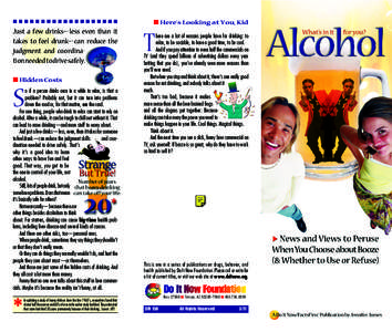 Alcohol / Household chemicals / Alcoholic beverage / Alcoholism / Ethanol / Hangover / Alcohol intoxication / Short-term effects of alcohol / Disease theory of alcoholism / Alcohol abuse / Drinking culture / Medicine