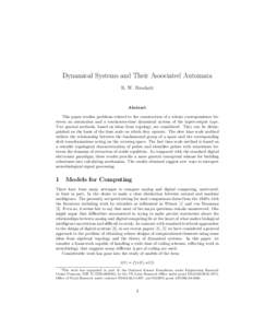 Dynamical Systems and Their Associated Automata R. W. Brockett Abstract This paper studies problems related to the construction of a robust correspondence between an automaton and a continuous-time dynamical system of th