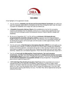 FACT SHEET A few highlights of the agreement include:  The City will hire a Disability and Access and Functional Needs Coordinator who will be the lead City employee responsible for overseeing that the City’s emerge