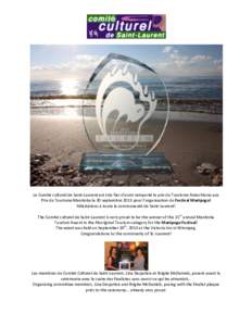 Le Comité culturel de Saint-Laurent est très fier d’avoir remporté le prix du Tourisme Autochtone aux Prix du Tourisme Manitoba le 30 septembre 2013 pour l’organisation du Festival Manipogo! Félicitations à tout