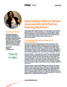 Case Study  Blog Designer Network boosts revenues with GoToTraining featuring RevStream Blog Designer Network