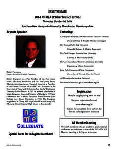 SAVE THE DATE 2014 NHMEA October Music Festival Thursday, October 16, 2014 Southern New Hampshire University, Manchester, New Hampshire  Keynote Speaker: