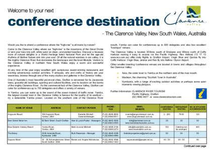Welcome to your next  conference destination - The Clarence Valley, New South Wales, Australia Would you like to attend a conference where the 