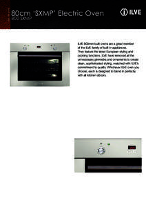 Built-in OVENS  80cm ‘SXMP’ Electric Oven 800 SXMP  ILVE 800mm built ovens are a great member