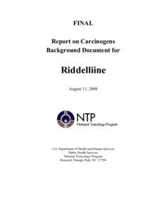 FINAL Report on Carcinogens Background Document for Riddelliine August 11, 2008