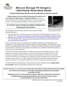 Manure Storage Pit Dangers: Identifying Hazardous Gases Technical Guidance for Selection and Use of Monitors to Assess Air Hazards People entering manure pits without taking proper precautions are at risk of dying from h