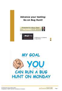 Advance your testing: Go on Bug Hunt! Presented by Klaus Olsen  On