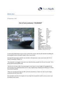 Media Alert 30 September, 2014 Port of Cairns welcomes “VOLENDAM”  Built: