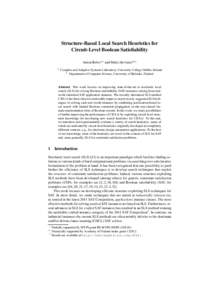 Structure-Based Local Search Heuristics for Circuit-Level Boolean Satisfiability Anton Belov1⋆ and Matti J¨arvisalo2⋆⋆ 1  Complex and Adaptive Systems Laboratory, University College Dublin, Ireland