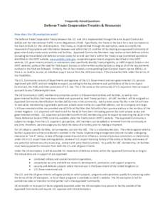 Frequently Asked Questions  Defense Trade Cooperation Treaties & Resources How does the UK exemption work? The Defense Trade Cooperation Treaty between the U.S. and UK is implemented through the Arms Export Control Act (