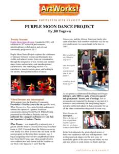 california arts council  PURPLE MOON DANCE PROJECT By Jill Togawa Twenty Seasons Purple Moon Dance Project, founded in 1992, will
