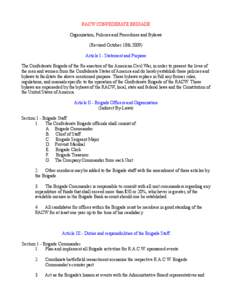 RACW CONFEDERATE BRIGADE Organization, Policies and Procedures and Bylaws (Revised October 18th[removed]Article I - Statement and Purpose The Confederate Brigade of the Re-enactors of the American Civil War, in order to pr
