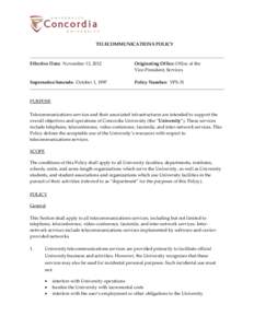 TELECOMMUNICATIONS POLICY  Effective Date: November 13, 2012 Originating Office: Office of the Vice-President, Services