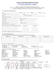 HEALTH HISTORY QUESTIONNAIRE ACUPUNCTURE & CHINESE MEDICAL CENTER, LLCDOLPHIN DRIVE UNIT B WAUKESHA, WI8888 Important: Complete this document as thoroughly as possible. Some of the questions that fo