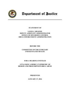 STATEMENT OF LOUIS J. MILIONE DEPUTY ASSISTANT ADMINISTRATOR OFFICE OF DIVERSION CONTROL DRUG ENFORCEMENT ADMINISTRATION