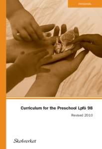 PRESCHOOL  Curriculum for the Preschool Lpfö 98 Revised 2010  Orders to: