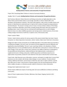 Building Resilient Fisheries and Communities Through Diversification Project Title: Diversifying Maine Fisheries to Improve Community Resiliency Headline Title (2-5 words): Building Resilient Fisheries and Communities Th