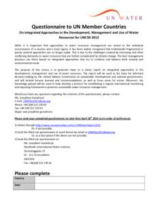Questionnaire to UN Member Countries On Integrated Approaches in the Development, Management and Use of Water Resources for UNCSD 2012 While it is important that approaches to water resources management are suited to the
