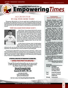 Volume 13 • Issue 3 • summer[removed]ACCREDITED BY CQL FOUR MORE YEARS! Therapeutic Alternatives, Inc. has once again been accredited by the Council on Quality and leadership. Thank you to all the employees, people ser