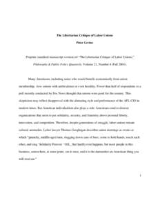 The Libertarian Critique of Labor Unions Peter Levine Preprint (unedited manuscript version) of “The Libertarian Critique of Labor Unions,” Philosophy & Public Policy Quarterly, Volume 21, Number 4 (Fall 2001).