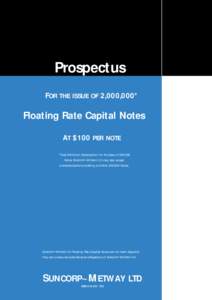 Prospectus FOR THE ISSUE OF 2,000,000* Floating Rate Capital Notes AT $100 PER NOTE * Total Minimum Subscription for the Issue is 500,000