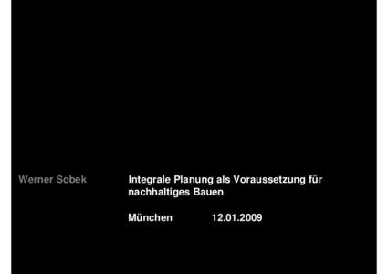 Werner Sobek  Integrale Planung als Voraussetzung für nachhaltiges Bauen München