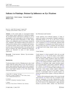 Cogn Comput DOIs12559Salience in Paintings: Bottom-Up Influences on Eye Fixations Isabella Fuchs • Ulrich Ansorge • Christoph Redies Helmut Leder