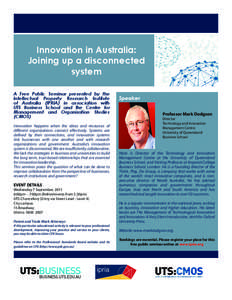 Innovation in Australia: Joining up a disconnected system A Free Public Seminar presented by the Intellectual Property Research Institute of Australia (IPRIA) in association with