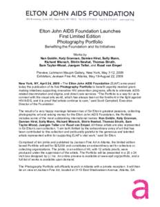 Elton John AIDS Foundation Launches First Limited Edition Photography Portfolio Benefiting the Foundation and Its Initiatives Works by Nan Goldin, Katy Grannan, Damien Hirst, Sally Mann,