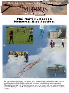 The Newsletter of the Museum of the Red River in Idabel , Oklahoma  April - June 2012 e-Edition The Mary H. Herron Memorial Kite Festival