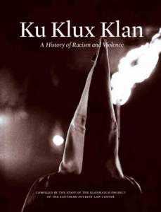 United States / Reconstruction / American nationalism / Christian terrorism / Southern Poverty Law Center / White supremacy / KKK auxiliaries / Women of the Ku Klux Klan / Ku Klux Klan / History of the United States / Politics of the United States