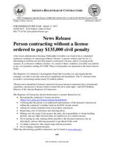 ARIZONA REGISTRAR OF CONTRACTORS 1700 W. Washington St., Suite 105 ● Phoenix AZ ●  ● AZ Toll Free ● FaxDouglas A. Ducey, Governor  Jeff Fleetham, Director