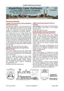 CaneSIG: Modelling Cane Railways  Resources (Selected) CaneSIG: The Cane Railway (Tramline) Modelling Special Interest Group CaneSIG was initiated as a non-commercial on-line