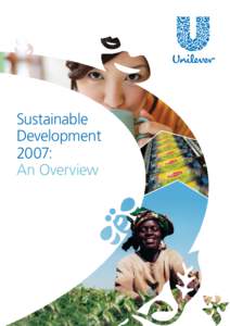 Sustainable Development 2007: An Overview  UNILEVER SUSTAINABLE DEVELOPMENT OVERVIEW 2007