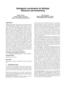 Multiagent coordination for Multiple Resource Job Scheduling Kagan Tumer Oregon State University 