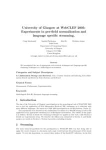 University of Glasgow at WebCLEF 2005: Experiments in per-field normalisation and language specific stemming. Craig Macdonald  Vassilis Plachouras