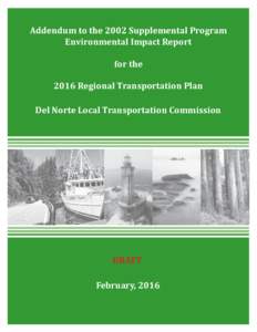 Addendum to the 2002 Supplemental Program Environmental Impact Report for the 2016 Regional Transportation Plan Del Norte Local Transportation Commission