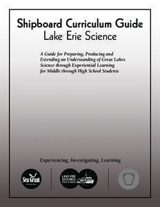 Shipboard Curriculum Guide Lake Erie Science A Guide for Preparing, Producing and Extending an Understanding of Great Lakes Science through Experiential Learning for Middle through High School Students