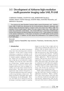 3-5 Development of Airborne high-resolution multi-parameter imaging radar SAR, Pi-SAR UMEHARA Toshihiko, URATSUKA Seiho, KOBAYASHI Tatsuharu, SATAKE Makoto, NADAI Akitsugu, MAENO Hideo, MASUKO Harunobu, and SHIMADA Masan