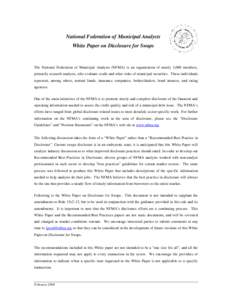 National Federation of Municipal Analysts White Paper on Disclosure for Swaps The National Federation of Municipal Analysts (NFMA) is an organization of nearly 1,000 members, primarily research analysts, who evaluate cre