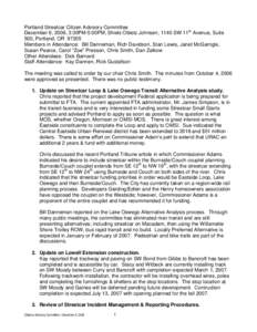 Portland Streetcar Citizen Advisory Committee December 6, 2006, 3:30PM-5:00PM, Shiels Obletz Johnsen, 1140 SW 11th Avenue, Suite 500, Portland, OR[removed]Members in Attendance: Bill Danneman, Rich Davidson, Stan Lewis, Ja