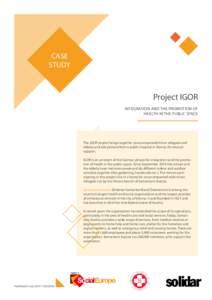 CASE STUDY Project IGOR INTEGRATION AND THE PROMOTION OF HEALTH IN THE PUBLIC SPACE