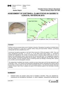 Quebec Region  Canadian Science Advisory Secretariat Science Advisory Report[removed]ASSESSMENT OF SOFTSHELL CLAM STOCKS IN QUEBEC’S