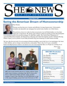 Annual ReportSaving the American Dream of Homeownership Dear Friends, The past year has been one of anxiety and difficulty for many homeowners. Unfortunately, sub-prime and adjustable rate mortgages have priced ma