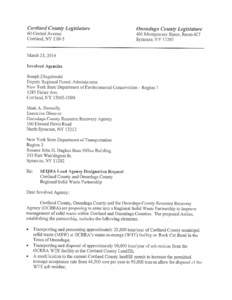 SEQRA LEAD AGENCY AGREEMENT FORM  Our agency agrees to the designation of Cortland County and Onondaga County as SEQRA colead agencies with respect to the proposed Regional Solid Waste Partnership between Cortland Cou