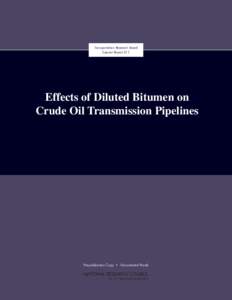 Transportation Research Board Special Report 311 Effects of Diluted Bitumen on Crude Oil Transmission Pipelines